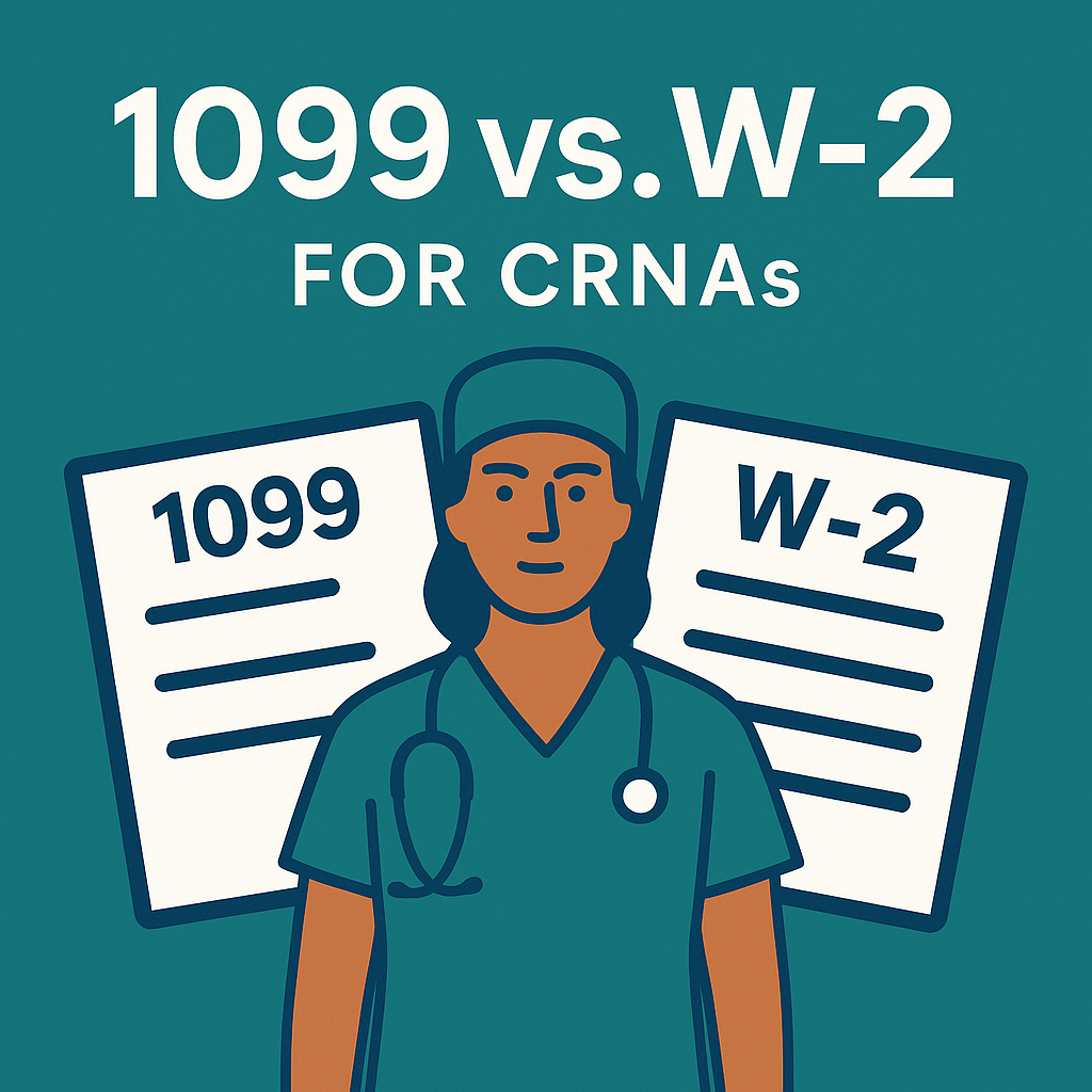 Illustration of a CRNA wearing scrubs and a stethoscope, standing between two tax documents labeled “1099” and “W-2” with “1099 vs. W-2 for CRNAs” written above in bold text on a teal background.