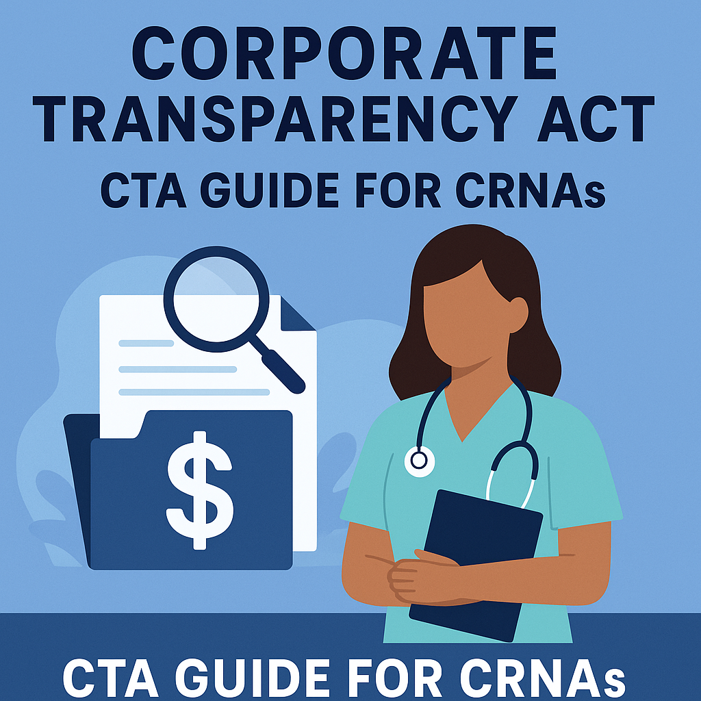 Cover image for a CRNA-focused guide to the Corporate Transparency Act, featuring a woman in medical scrubs holding a clipboard, a folder with a dollar sign, and a magnifying glass symbolizing financial disclosure. Bold text reads ‘Corporate Transparency Act – CTA Guide for CRNAs’ on a clean blue background.