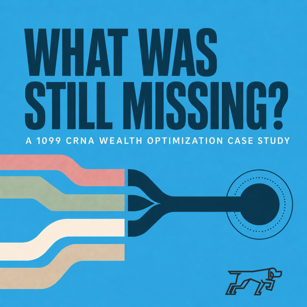 Disconnected financial decisions becoming one coordinated plan in a 1099 CRNA case study
